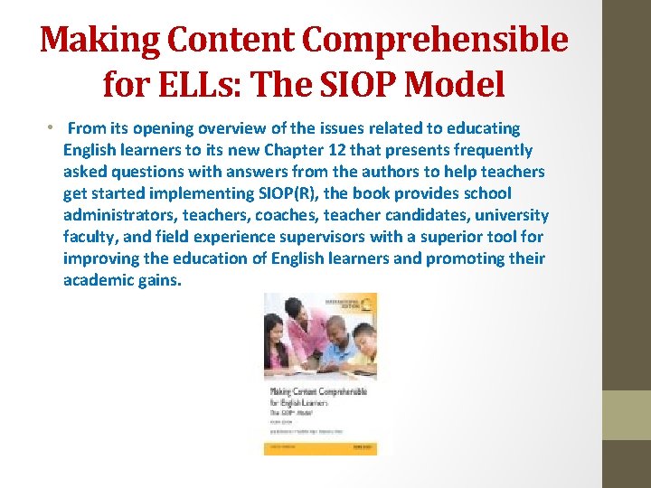 Making Content Comprehensible for ELLs: The SIOP Model • From its opening overview of