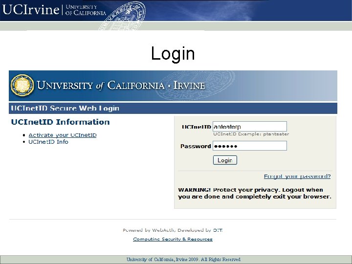 Login University of California, All Rights Reserved University of California, Irvine 2007. 2009. All