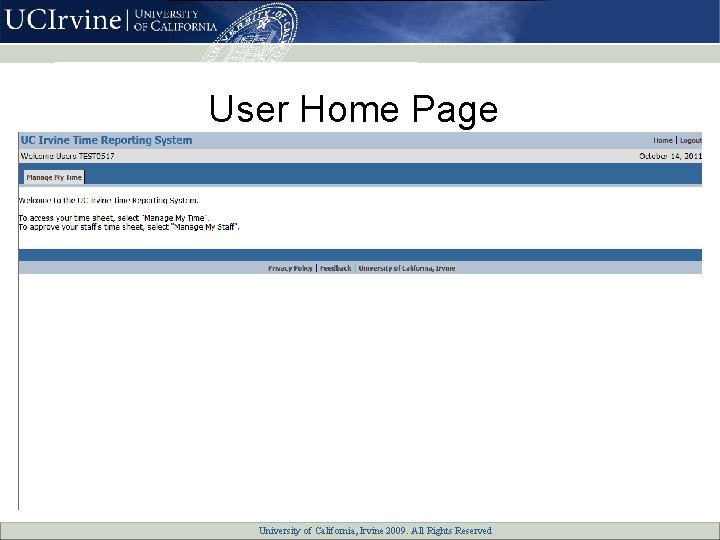 User Home Page University of California, All Rights Reserved University of California, Irvine 2007.