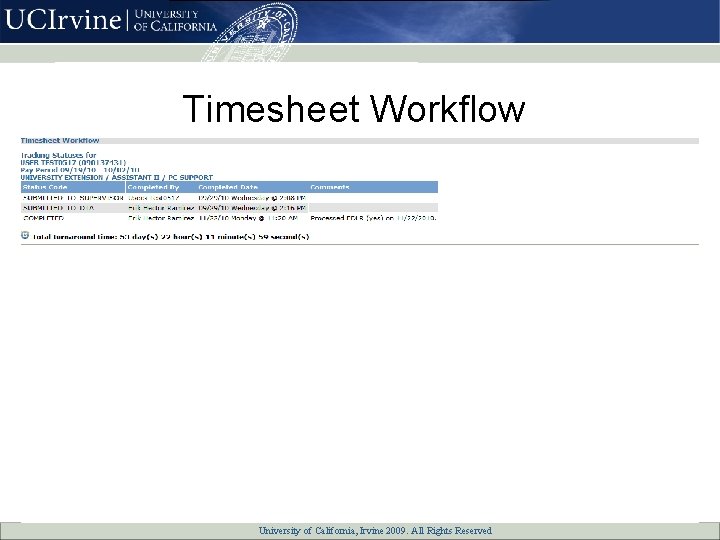 Timesheet Workflow University of California, All Rights Reserved University of California, Irvine 2007. 2009.