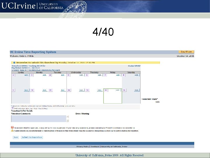 4/40 University of California, All Rights Reserved University of California, Irvine 2007. 2009. All