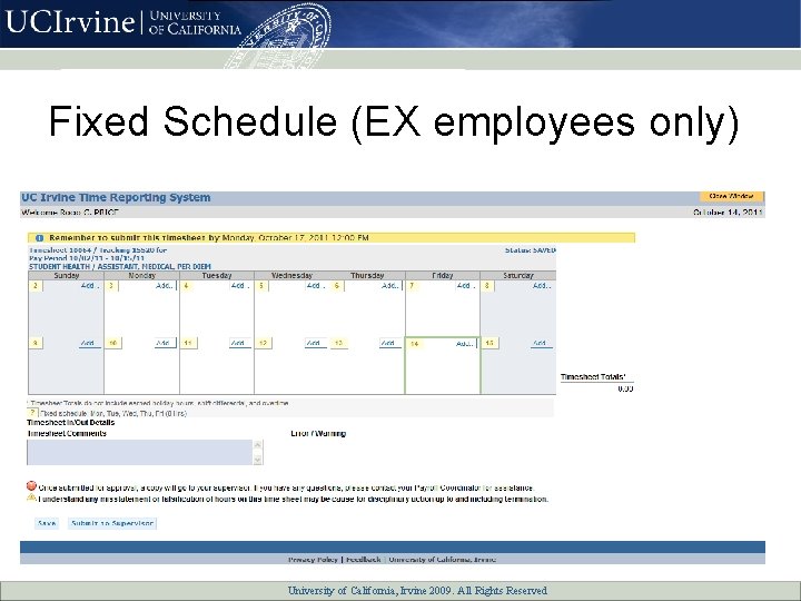 Fixed Schedule (EX employees only) University of California, All Rights Reserved University of California,