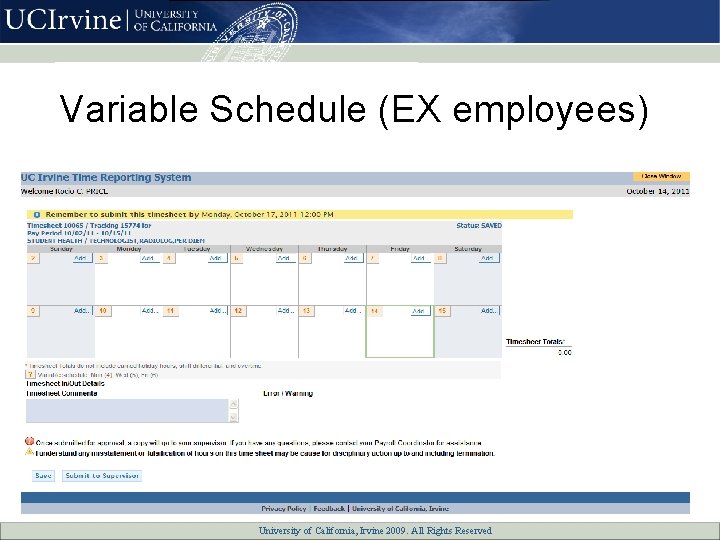 Variable Schedule (EX employees) University of California, All Rights Reserved University of California, Irvine