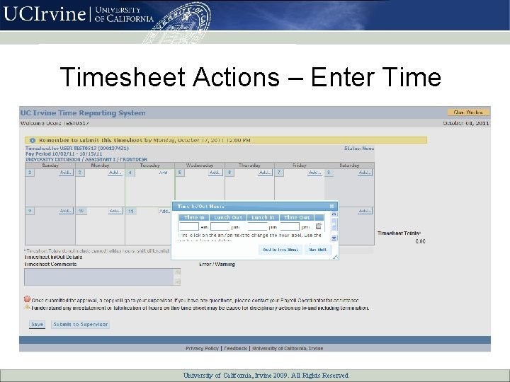 Timesheet Actions – Enter Time University of California, All Rights Reserved University of California,