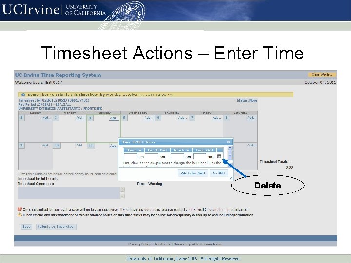 Timesheet Actions – Enter Time Delete University of California, All Rights Reserved University of