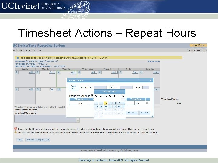 Timesheet Actions – Repeat Hours University of California, All Rights Reserved University of California,