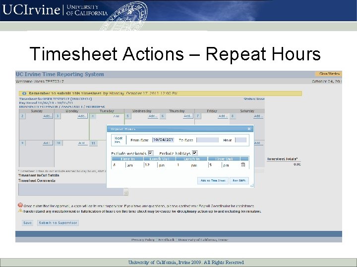 Timesheet Actions – Repeat Hours University of California, All Rights Reserved University of California,
