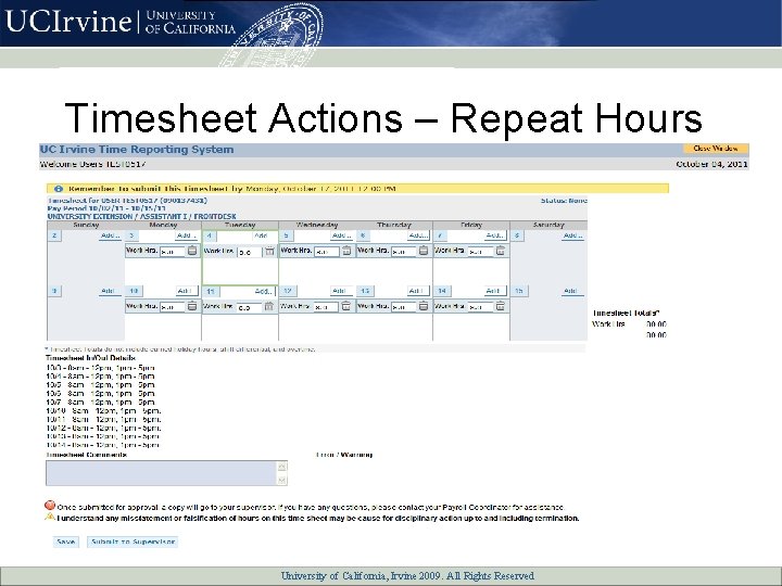 Timesheet Actions – Repeat Hours University of California, All Rights Reserved University of California,