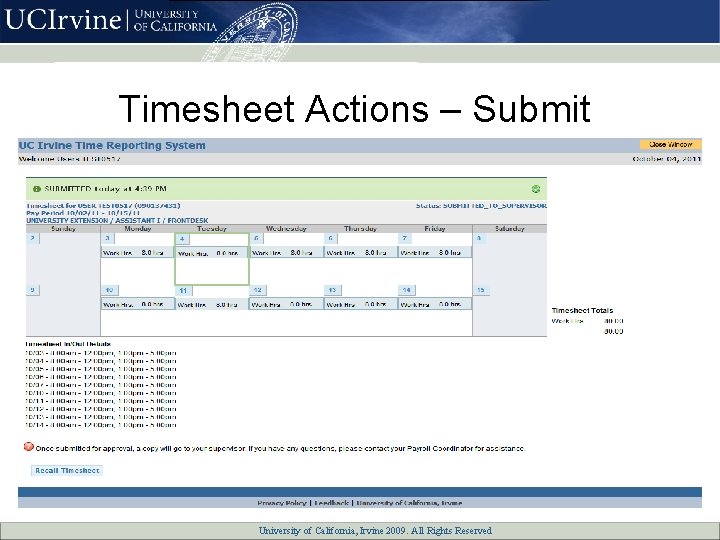 Timesheet Actions – Submit University of California, All Rights Reserved University of California, Irvine