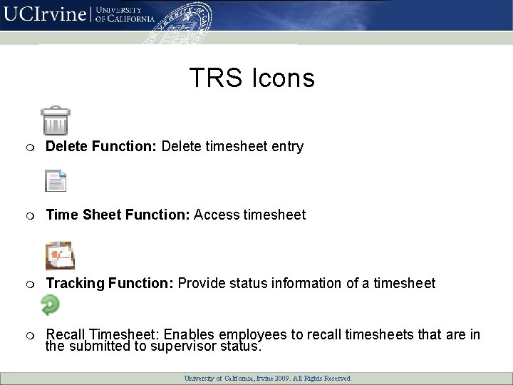 TRS Icons m Delete Function: Delete timesheet entry m Time Sheet Function: Access timesheet