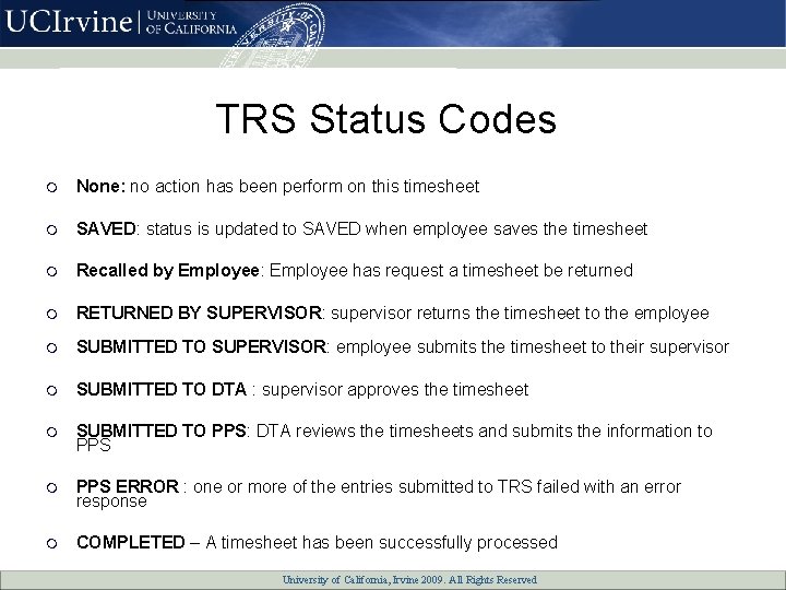 TRS Status Codes m None: no action has been perform on this timesheet m