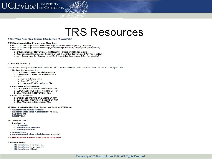 TRS Resources University of California, All Rights Reserved University of California, Irvine 2007. 2009.