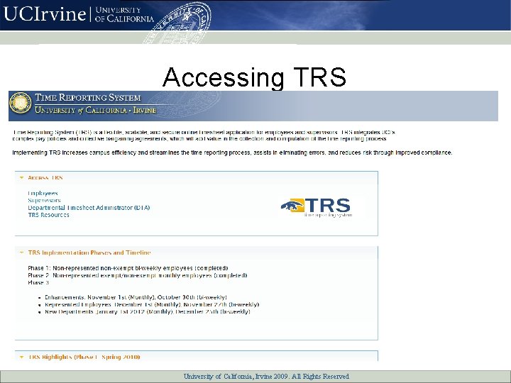 Accessing TRS University of California, All Rights Reserved University of California, Irvine 2007. 2009.