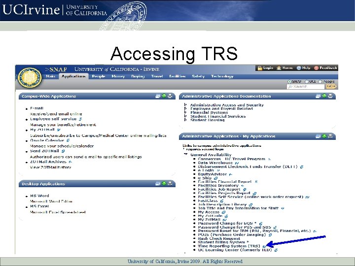 Accessing TRS University of California, All Rights Reserved University of California, Irvine 2007. 2009.