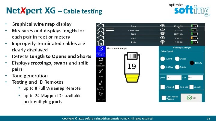 Net. Xpert XG – Cable testing • Graphical wire map display • Measures and