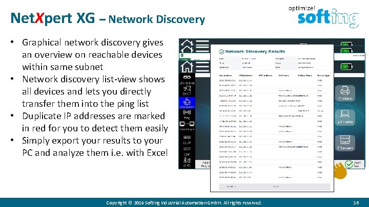 Net. Xpert XG – Network Discovery • Graphical network discovery gives an overview on