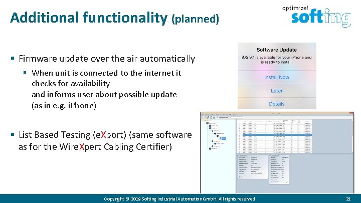 Additional functionality (planned) § Firmware update over the air automatically § When unit is