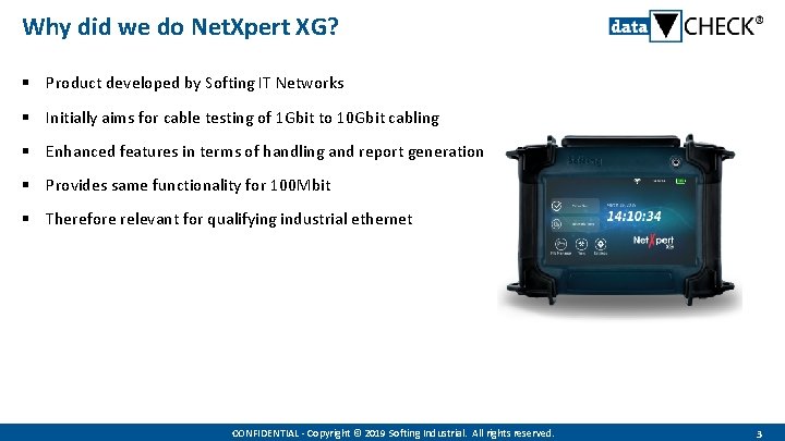 Why did we do Net. Xpert XG? § Product developed by Softing IT Networks