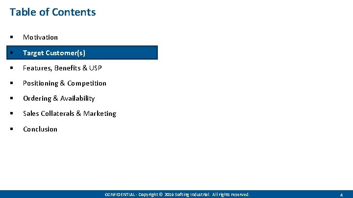 Table of Contents § Motivation § Target Customer(s) § Features, Benefits & USP §