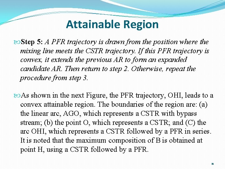 Attainable Region Step 5: A PFR trajectory is drawn from the position where the