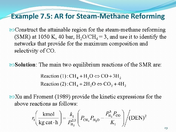 Example 7. 5: AR for Steam-Methane Reforming Construct the attainable region for the steam-methane