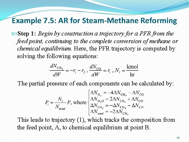 Example 7. 5: AR for Steam-Methane Reforming Step 1: Begin by construction a trajectory