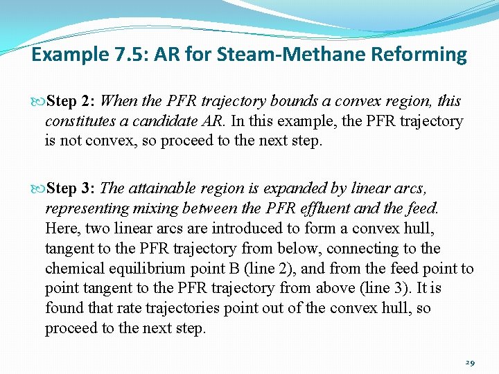 Example 7. 5: AR for Steam-Methane Reforming Step 2: When the PFR trajectory bounds