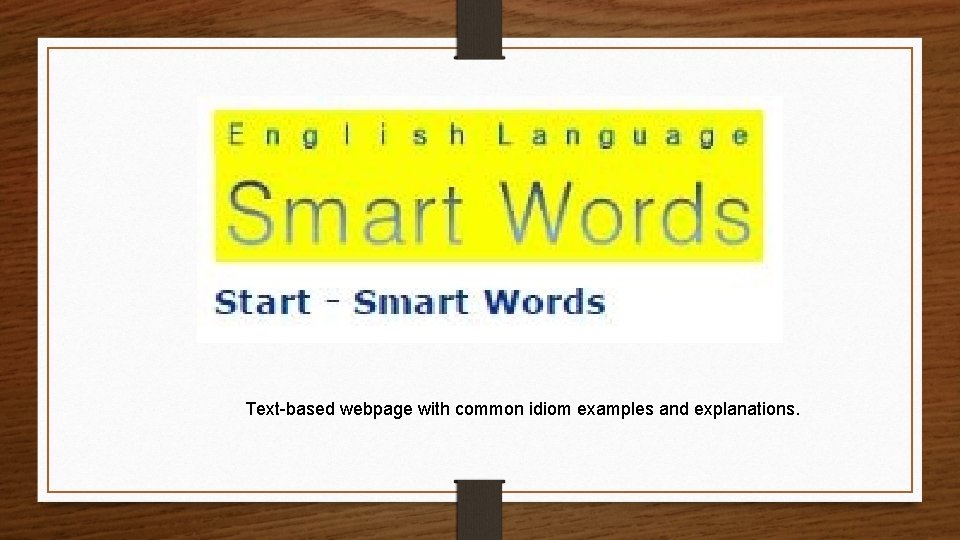 Text-based webpage with common idiom examples and explanations. 