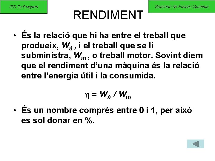 Col. legi BEAT RAMON LLULL IES Dr Puigvert Inca Departament de Ciències RENDIMENT FÍSICA