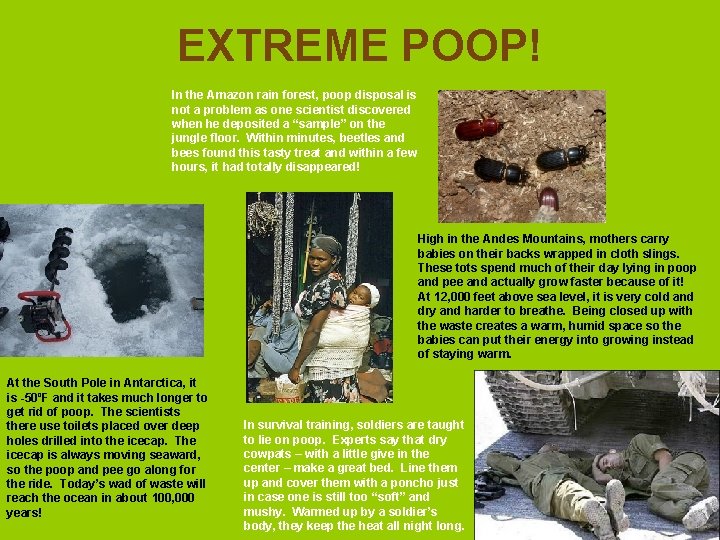 EXTREME POOP! In the Amazon rain forest, poop disposal is not a problem as