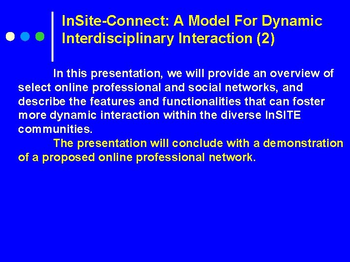 In. Site-Connect: A Model For Dynamic Interdisciplinary Interaction (2) In this presentation, we will
