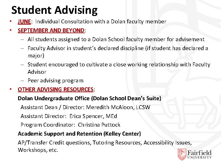 Student Advising • JUNE: Individual Consultation with a Dolan faculty member • SEPTEMBER AND