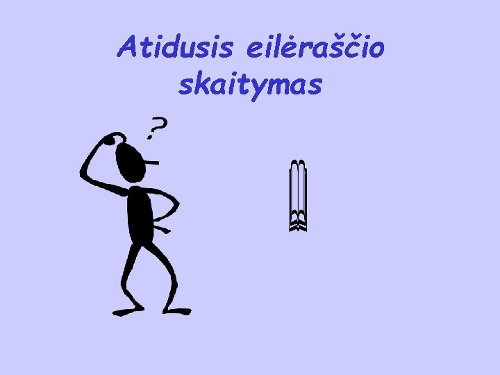 Atidusis eilėraščio skaitymas 