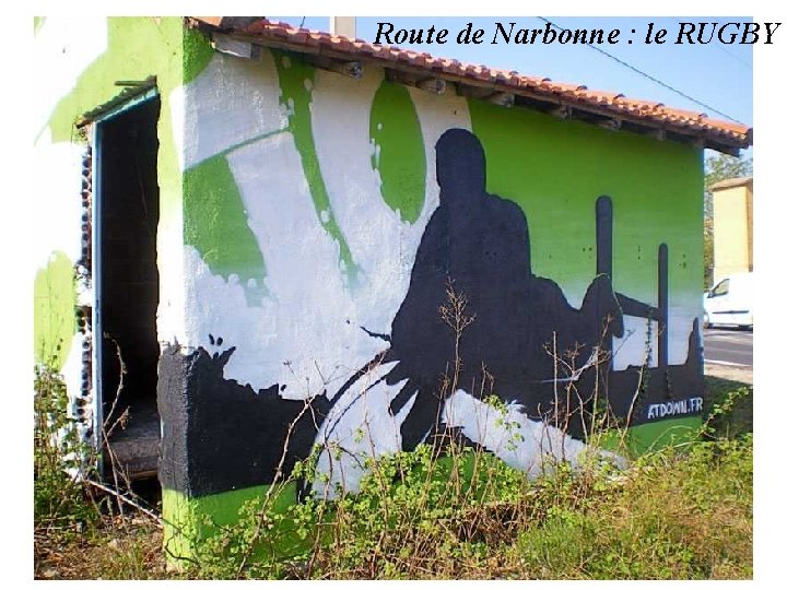 Route de Narbonne : le RUGBY 
