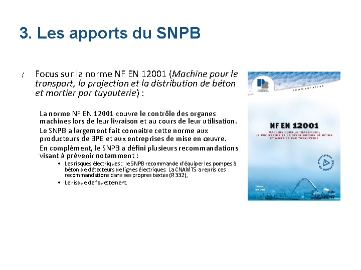 3. Les apports du SNPB / Focus sur la norme NF EN 12001 (Machine