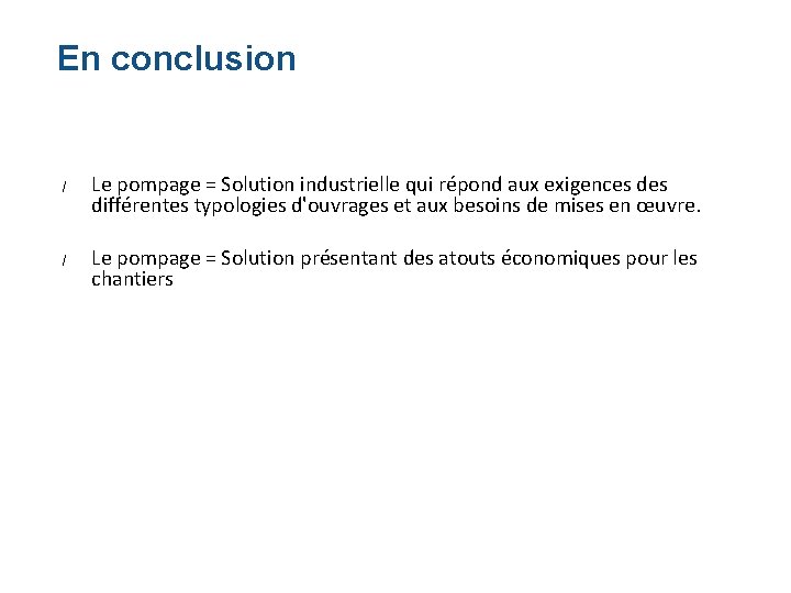 En conclusion 04 -02 -15 / Le pompage = Solution industrielle qui répond aux