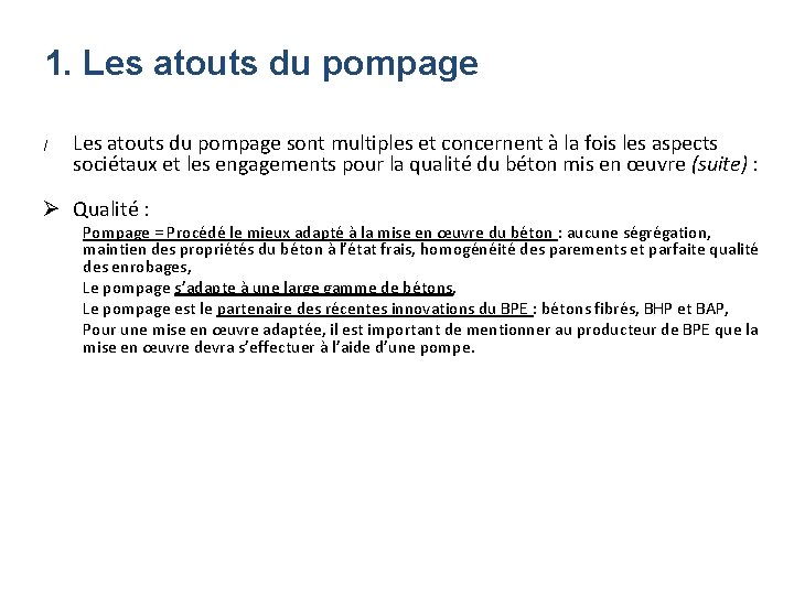 1. Les atouts du pompage / Les atouts du pompage sont multiples et concernent