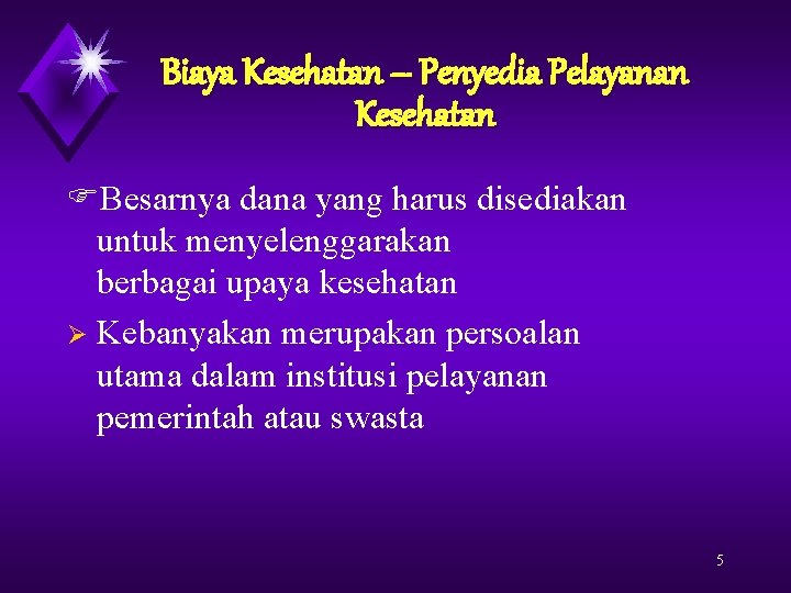 Biaya Kesehatan – Penyedia Pelayanan Kesehatan Besarnya dana yang harus disediakan untuk menyelenggarakan berbagai