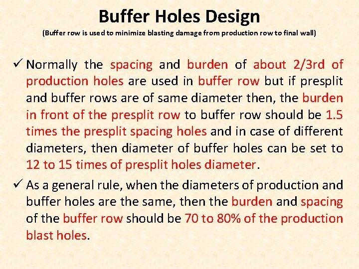 Buffer Holes Design (Buffer row is used to minimize blasting damage from production row