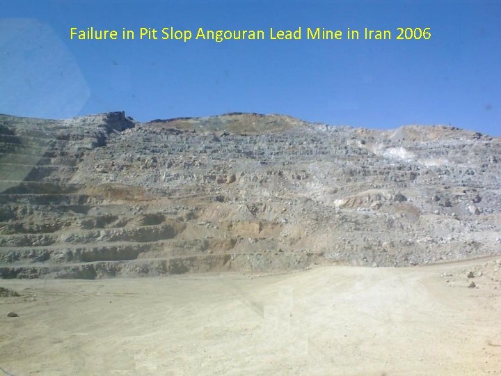 Failure in Pit Slop Angouran Lead Mine in Iran 2006 