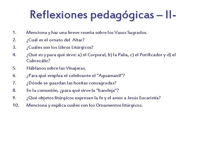 Reflexiones pedagógicas – II 1. 2. 3. 4. 5. 6. 7. 8. 9. 10.