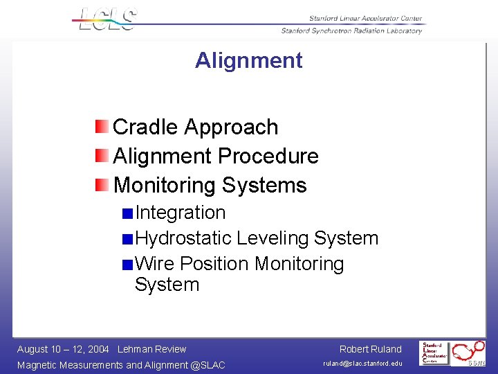 Alignment Cradle Approach Alignment Procedure Monitoring Systems Integration Hydrostatic Leveling System Wire Position Monitoring