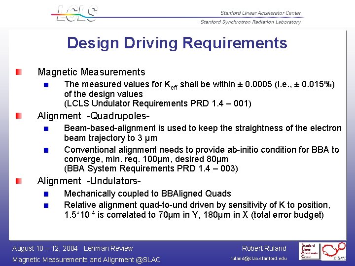 Design Driving Requirements Magnetic Measurements The measured values for Keff shall be within ±