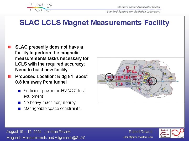 SLAC LCLS Magnet Measurements Facility SLAC presently does not have a facility to perform