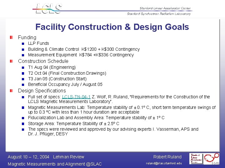 Facility Construction & Design Goals Funding LLP Funds Building & Climate Control K$1200 +