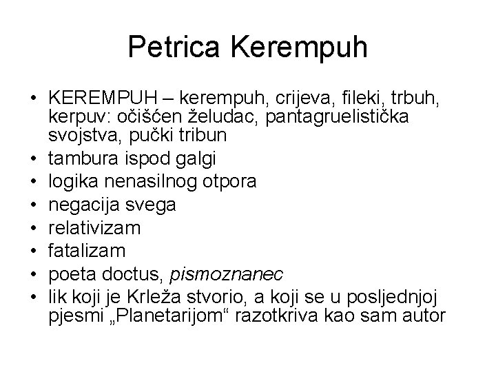 Petrica Kerempuh • KEREMPUH – kerempuh, crijeva, fileki, trbuh, kerpuv: očišćen želudac, pantagruelistička svojstva,