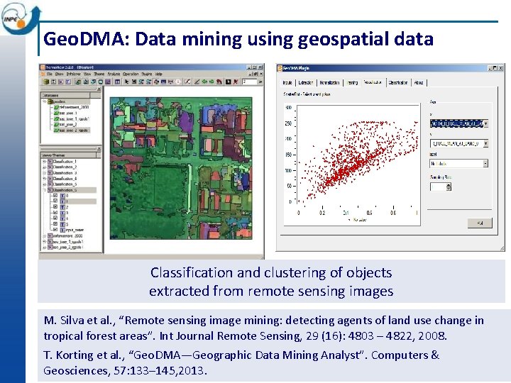 Geo. DMA: Data mining using geospatial data Classification and clustering of objects extracted from