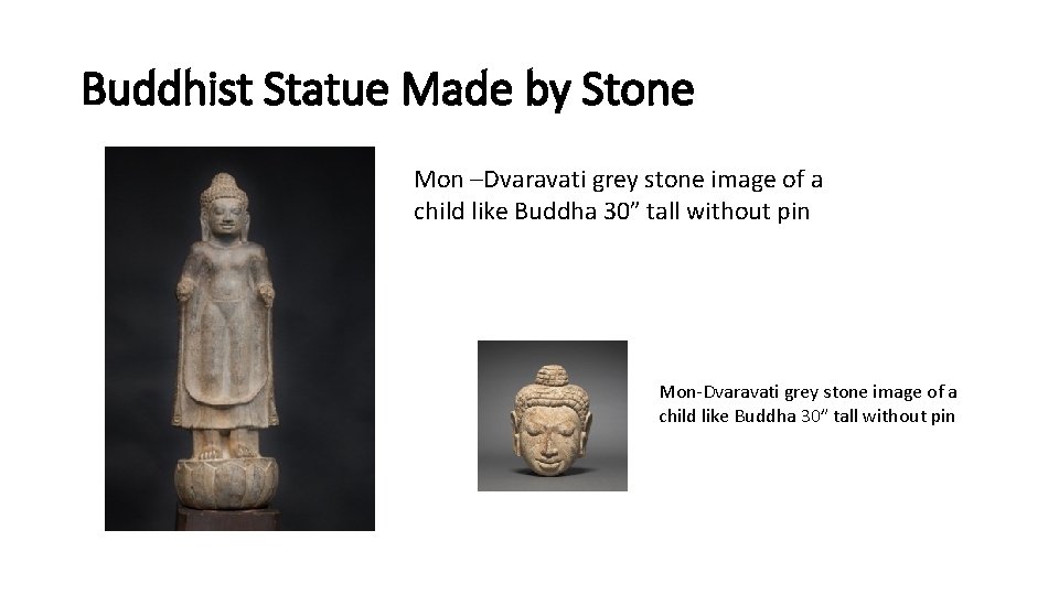 Buddhist Statue Made by Stone Mon –Dvaravati grey stone image of a child like