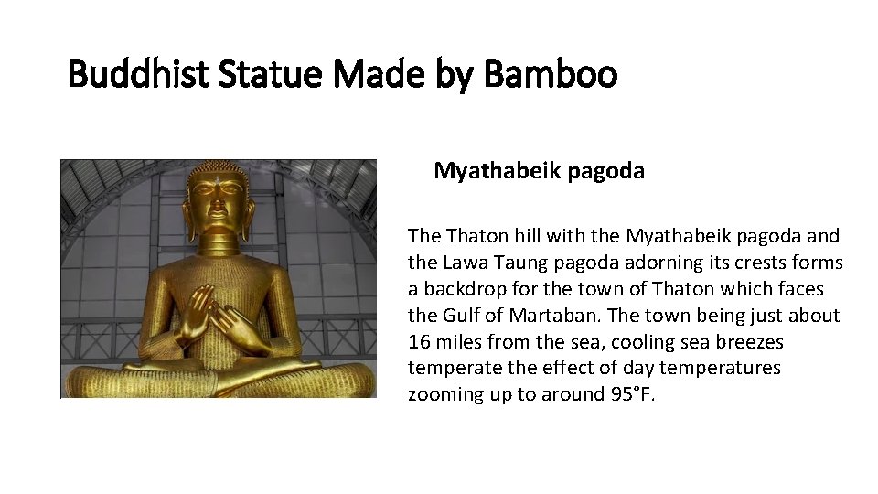 Buddhist Statue Made by Bamboo Myathabeik pagoda The Thaton hill with the Myathabeik pagoda