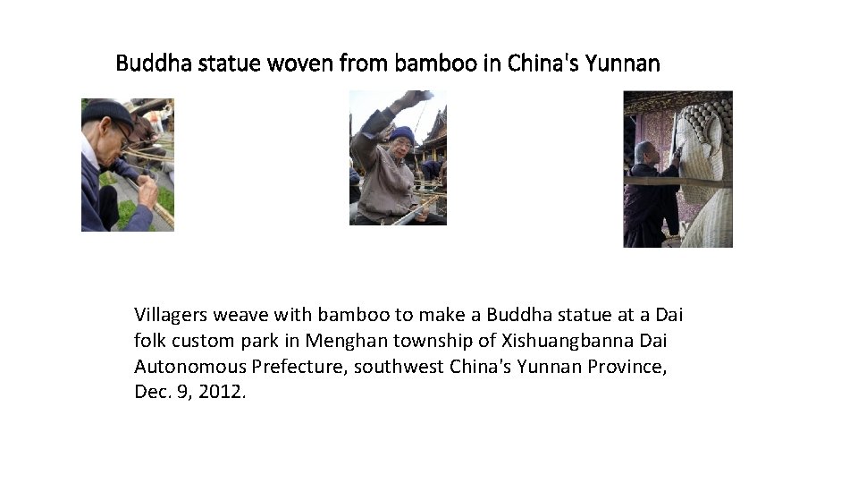 Buddha statue woven from bamboo in China's Yunnan Villagers weave with bamboo to make